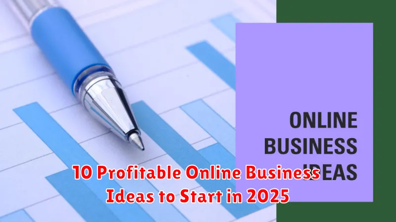 10 Profitable Online Business Ideas to Start in 2025