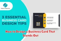 How to Design a Business Card That Stands Out